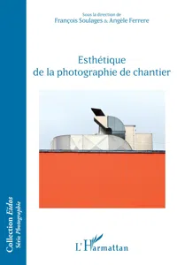 Esthétique de la photographie de chantier_cover