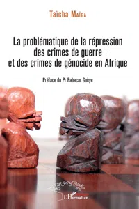 La problématique de la répression des crimes de guerre et des crimes de génocide en Afrique_cover