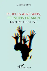 Peuples africains, prenons en main notre destin !_cover