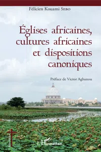 Eglises africaines, cultures africaines et dispositions canoniques_cover