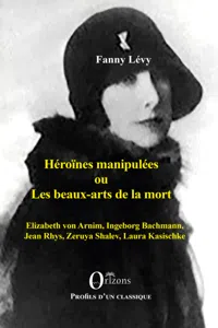 Héroïnes manipulées ou les beaux-arts de la mort_cover