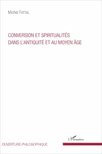 Conversion et spiritualités dans l'Antiquité et au Moyen Âge_cover