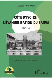 Côte d'Ivoire : l'évangélisation du Sanwi 1637 - 1960_cover