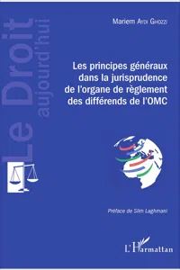 Les principes généraux dans la jurisprudence de l'organe de règlement des différends de l'OMC_cover