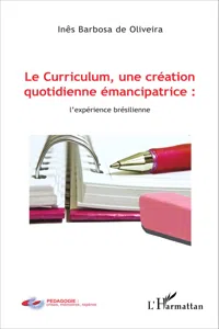 Le Curriculum, une création quotidienne émancipatrice : l'expérience brésilienne_cover