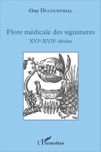 Flore médicale des signatures XVIe - XVIIe siècles_cover