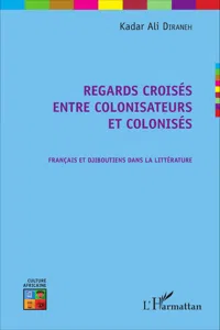 Regards croisés entre colonisateurs et colonisés_cover