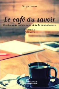 Le café du savoir. Rendez-vous du bon sens et de la connaissance_cover