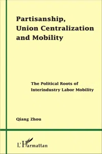 Partisanship, Union Centralization and Mobility_cover