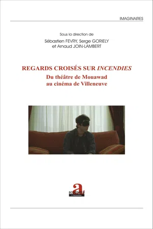 Regards croisés sur  Incendies