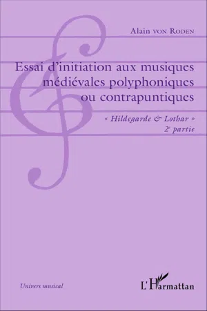 Essai d'initiation aux musiques médiévales polyphoniques ou contrapuntiques