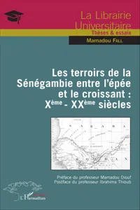 Les terroirs de la Sénégambie entre l'épée et le croissant : Xème - XXème siècles_cover