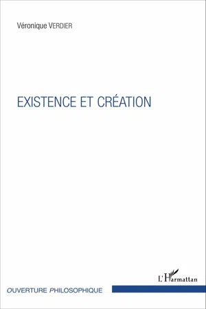 EXISTENCE ET CRÉATION