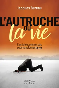 L'Autruche ou la vie : Fais le tout premier pas pour transformer ta vie_cover