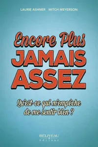 Encore plus jamais assez : Qu'est-ce qui m'empêche de me sentir bien ?_cover