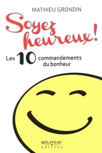 Soyez heureux! Les 10 commandements du bonheur_cover