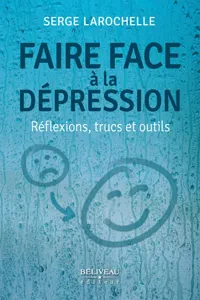 Faire face à la dépression : Réflexions, trucs et outils_cover