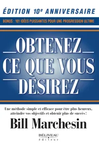 Obtenez ce que vous désirez – Édition 10e anniversaire_cover