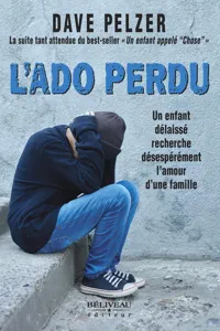 L'Ado perdu : Un enfant délaissé recherche désespérément l'amour d'une famille_cover