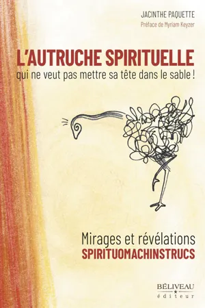 L'Autruche spirituelle qui ne veut pas mettre sa tête dans le sable!