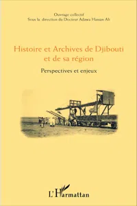 Histoire et Archives de Djibouti et de sa région_cover