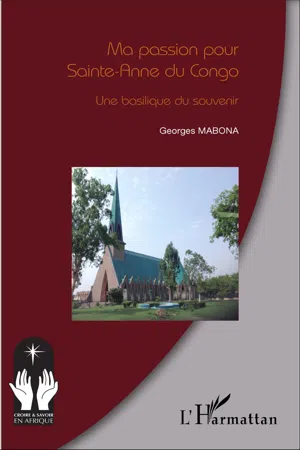 Ma passion pour Sainte-Anne du Congo