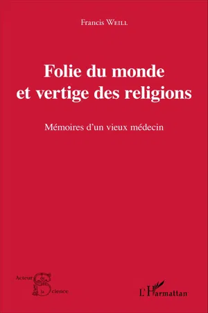 Folie du monde et vertige des religions