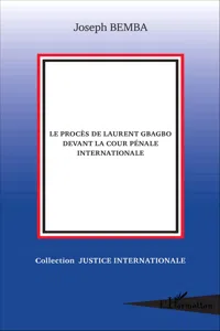 Le procès de Laurent Gbagbo devant la cour pénale internationale_cover