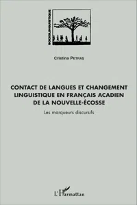 Contact de langues et changement linguistique en français acadien de la Nouvelle-Écosse_cover