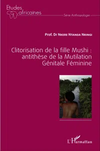 Clitorisation de la fille Mushi : antithèse de la Mutilation Génitale Féminine_cover