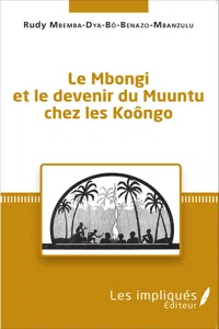 Le Mbongi et le devenir du Muuntu chez les Koôngo_cover