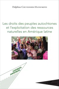 Les droits des peuples autochtones et l'exploitation des ressources naturelles en Amérique latine_cover