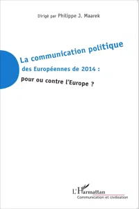 La communication politique des Européennes de 2014 : pour ou contre l'Europe ?_cover