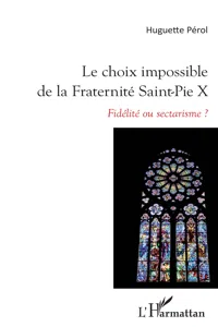 Le choix impossible de la Fraternité Saint-Pie X_cover