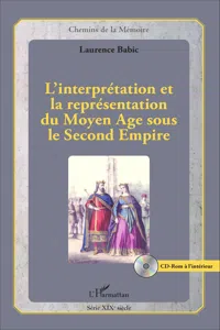 L'interprétation et la représentation du Moyen Age sous le Second Empire_cover