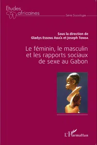 Le féminin, le masculin et les rapports sociaux de sexe au Gabon_cover