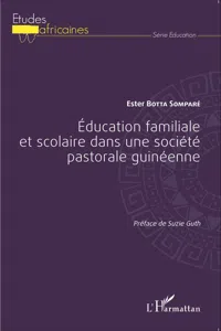 Éducation familiale et scolaire dans une société pastorale guinéenne_cover