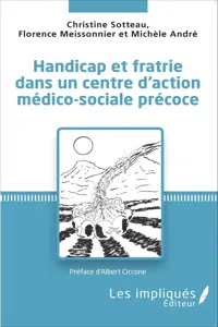 Handicap et fratrie dans un centre d'action médico-sociale précoce_cover