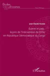 Guerre et paix: leçons de l'intervention de l'ONU en République Démocratique du Congo_cover