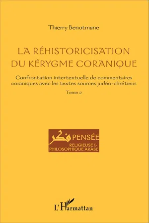 La réhistoricisation du kérygme coranique