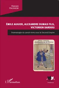 Emile Augier, Alexandre Dumas fils, Victorien Sardou_cover