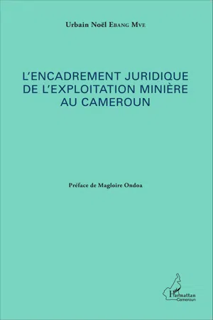 L'encadrement juridique de l'exploitation minière au Cameroun