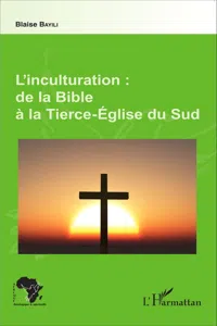 L'inculturation : de la Bible à la Tierce-Église du Sud_cover