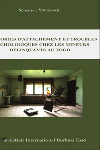 Catégories d'attachement et troubles psychologiques chez les mineurs délinquants au Togo_cover