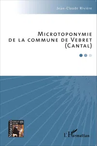 Microtoponymie de la commune de Vebret_cover