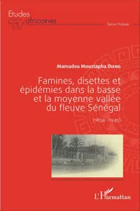 Famines, disettes et épidémies dans la Basse et la Moyenne Vallée du fleuve Sénégal_cover