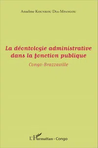 La déontologie administrative dans la fonction publique_cover