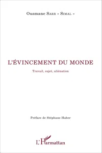 L'évincement du monde. Travail, sujet, aliénation_cover