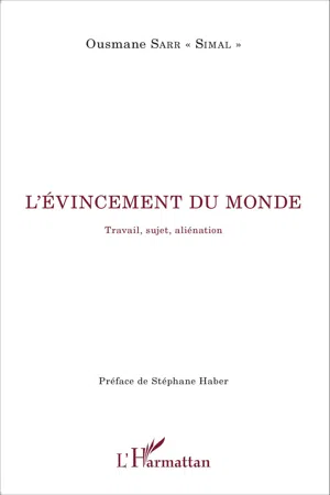 L'évincement du monde. Travail, sujet, aliénation