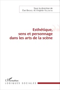 Esthétique, sens et personnage dans les arts de la scène_cover